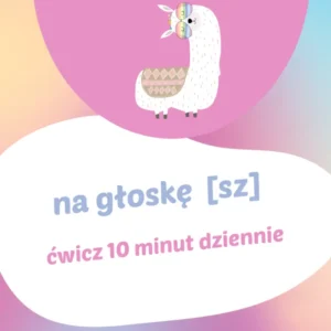Ćwiczenia na głoskę [sz]